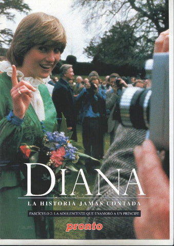 Pronto: Fascículo 2 de Diana, La historia jamás contada - La adolescente que enamoró a un príncipe