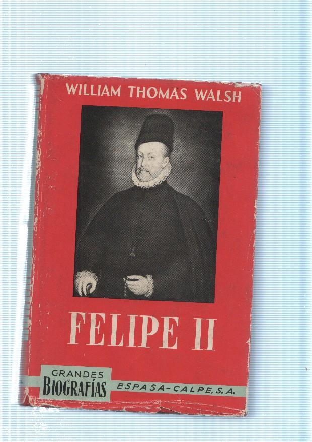 Grandes Biografias: Felipe II