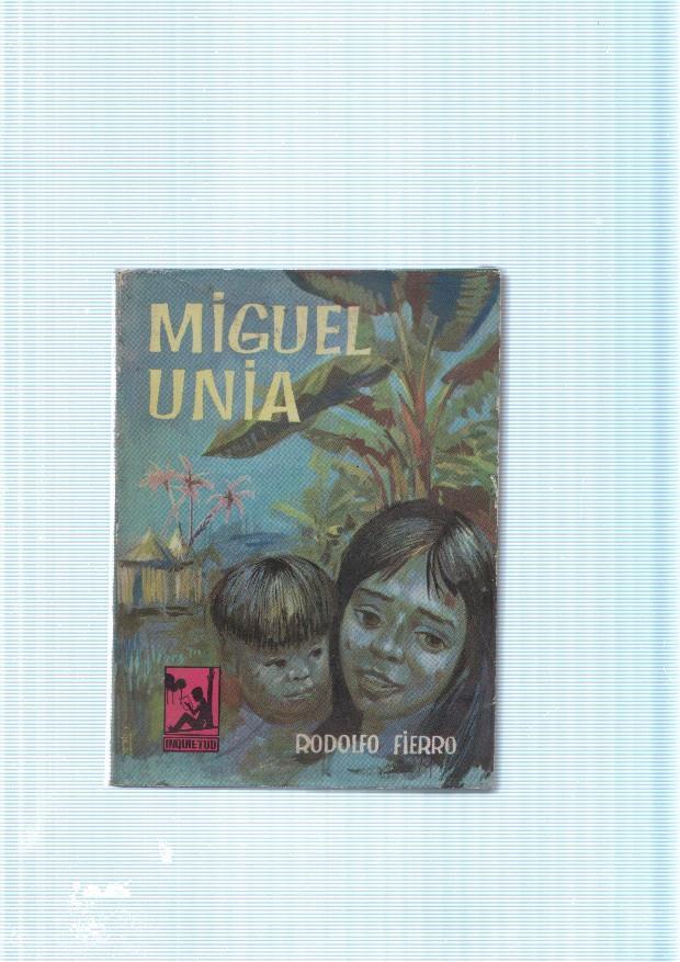Miguel Unia. Biografia
