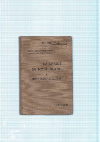 La Chaine du Mont Blanc. Mont Blanc - Trelatete
