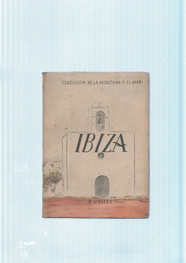 Coleccion de La Montaña y el Mar: Ibiza