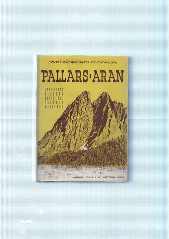 Pallars- Aran ( Del Garona y Noguera Ribagorçana al Noguera Pallaresa )