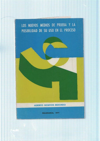 Los nuevos medios de prueba y la posibilidad de su uso en el proceso