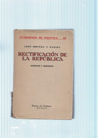 Rectificacion de La Republica. Articulos y discursos