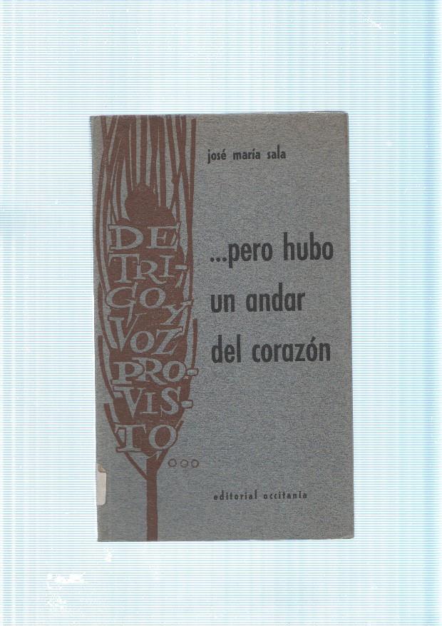 Pero hubo un andar del corazon