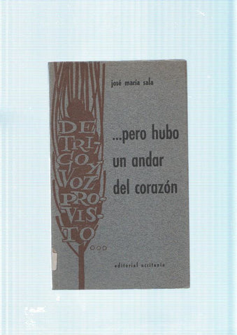 Pero hubo un andar del corazon