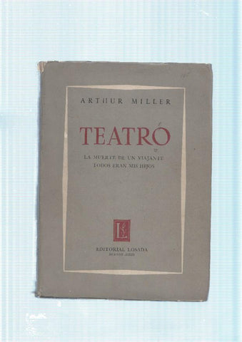 Teatro : La muerte de un viajante - Todos eran mis hijos