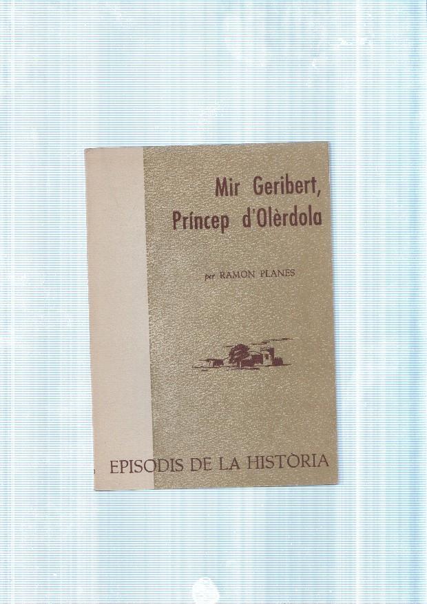 Mir Geribert, Princep d Olerdola