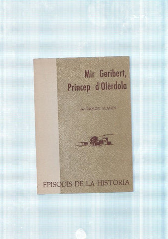 Mir Geribert, Princep d Olerdola