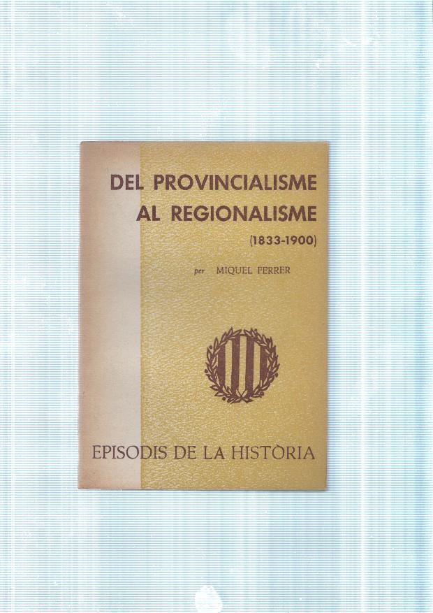 Del Provincialisme al Regionalisme ( 1833-1900 )