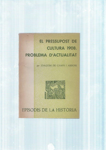 El Pressupost de cultura 1908. Problema d actualitat