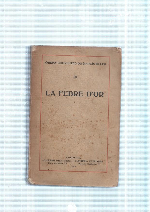 La Febre d Or volum I