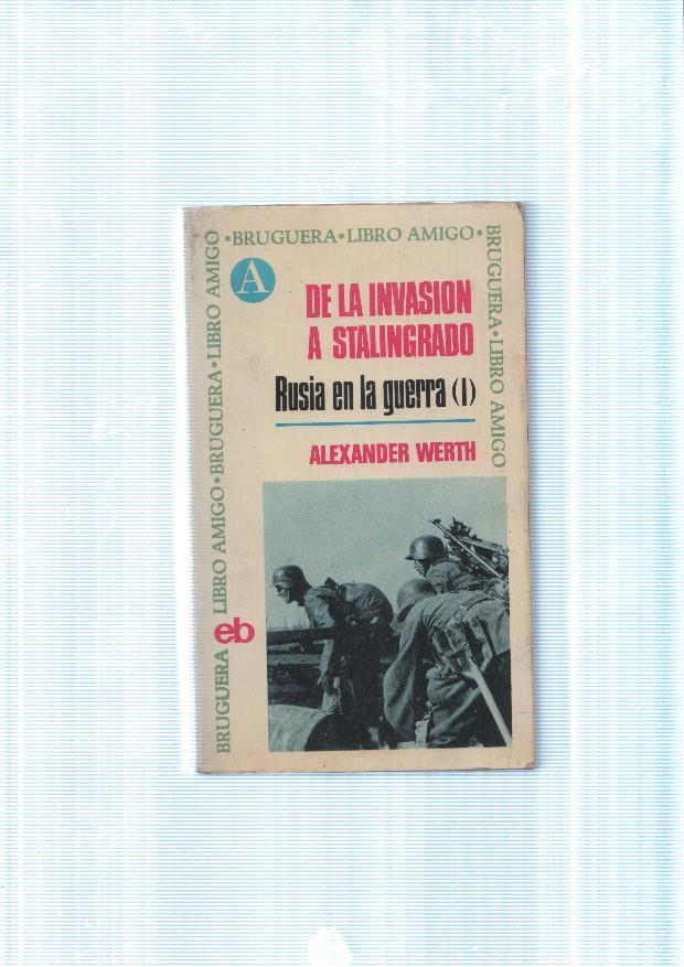 De la invasion a Stalingrado. Rusia en la Guerra ( I )