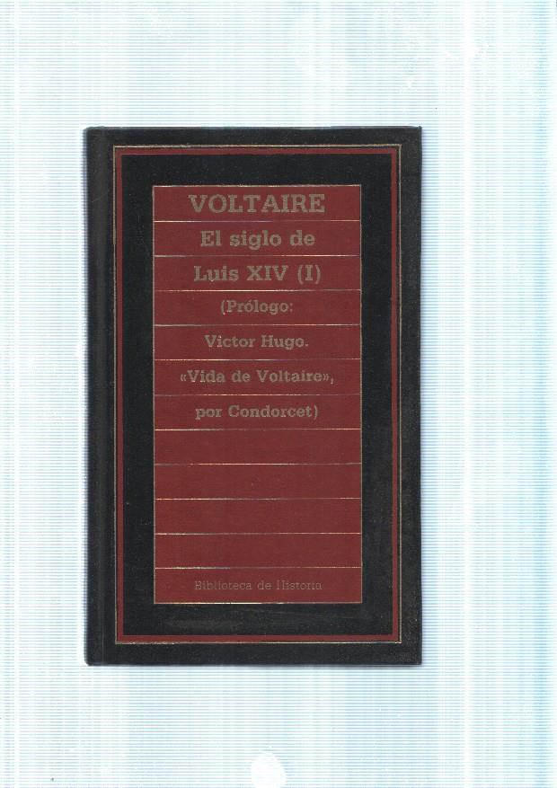 El siglo de Luis XIV ( I ): Vida de Voltaire por Condorcet