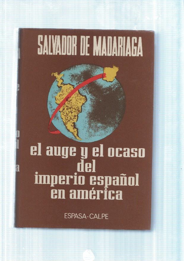 El auge y el ocaso del imperio mespañol en america