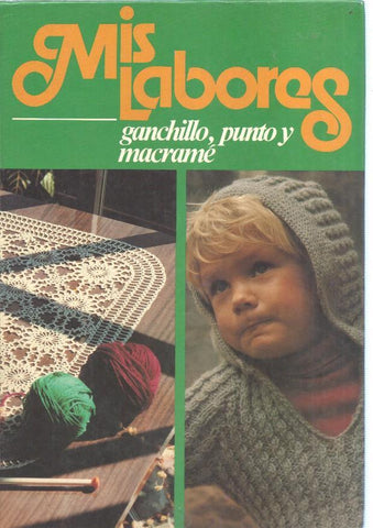 Mis labores. Ganchillo, punto y macrame