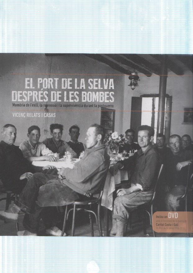 El Port de la Selva despres de les bombes. Memoria de l exili, la repressio i la su-