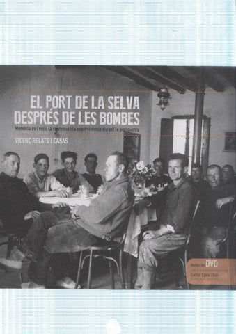 El Port de la Selva despres de les bombes. Memoria de l exili, la repressio i la su-