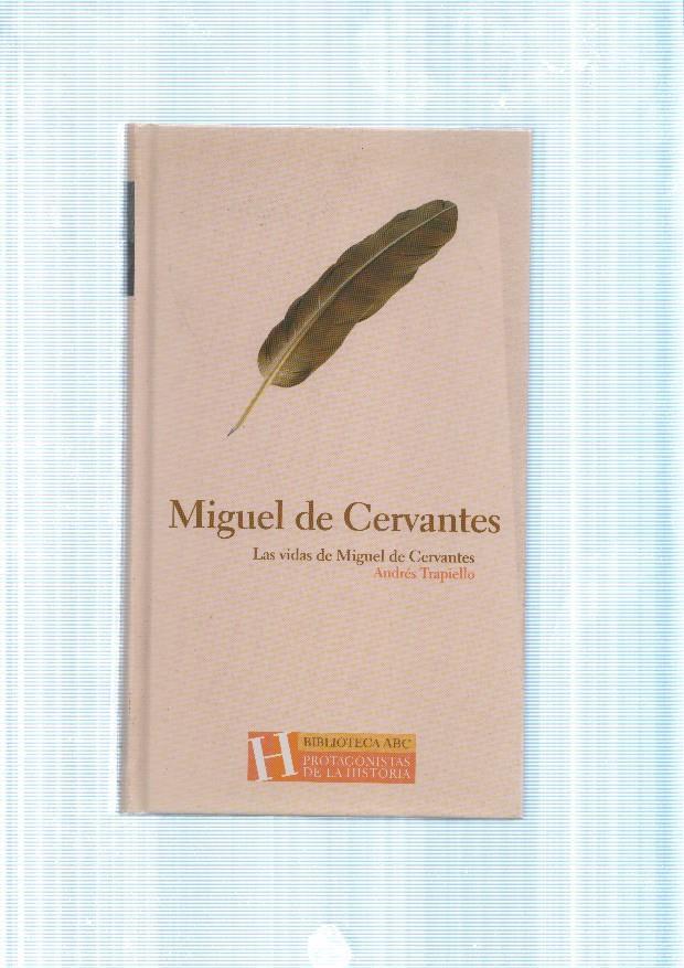 Miguel de Cervantes. Las vidas de Miguel de Cervantes