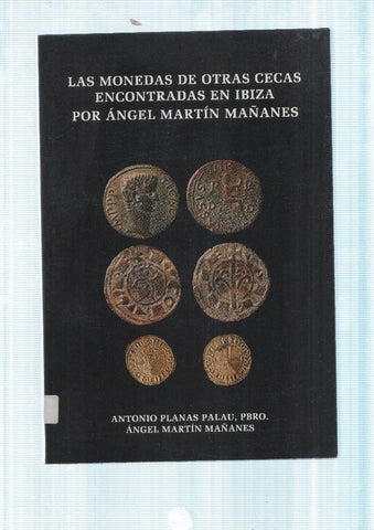 Las monedas de otras cecas encontradas en Ibiza por Angel Martin Mañanes