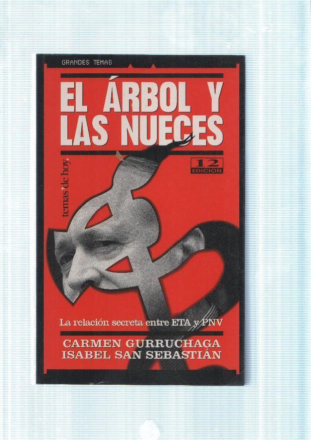 El Arbol y las Nueces. La relacion secreta entre ETA y PNV
