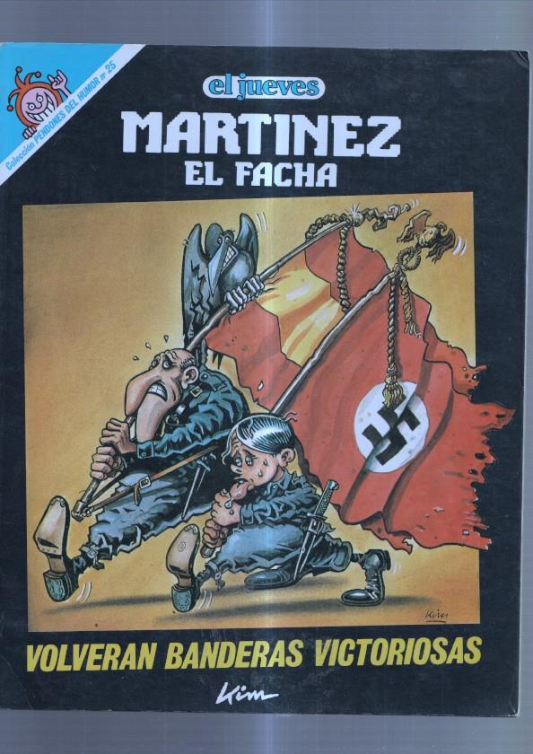 Pendones del humor numero 025: Martinez el facha: Volveran banderas victoriosas