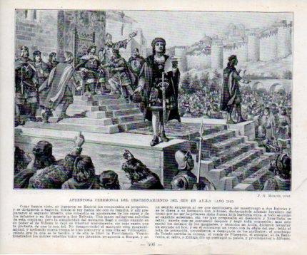 LAMINA V39115: Ceremonia del destronamiento del rey en Avila en 1465 por Mencia
