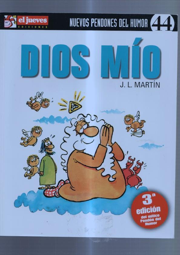 Nuevos Pendones del humor numero 044: Dios mio