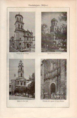 LAMINA V40099: Templo San Felipe, Iglesias de San Francisco de San Jose y de Santa Monica en Guadalajara, Mejico