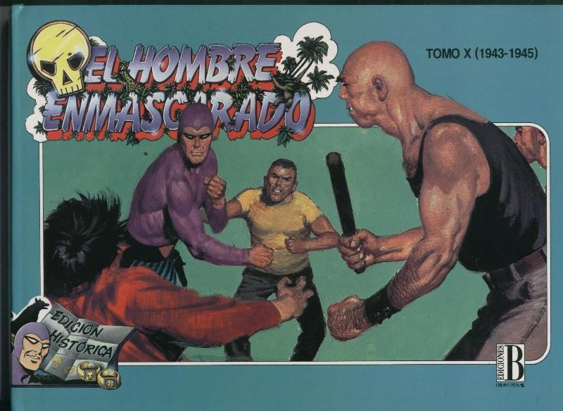 Ediciones B: El hombre enmascarado tomo X (1943-1945)