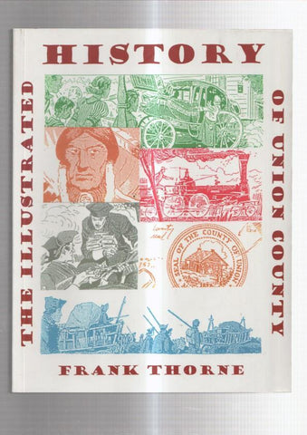 The Illustrated History  of Union County per Frank Thorne