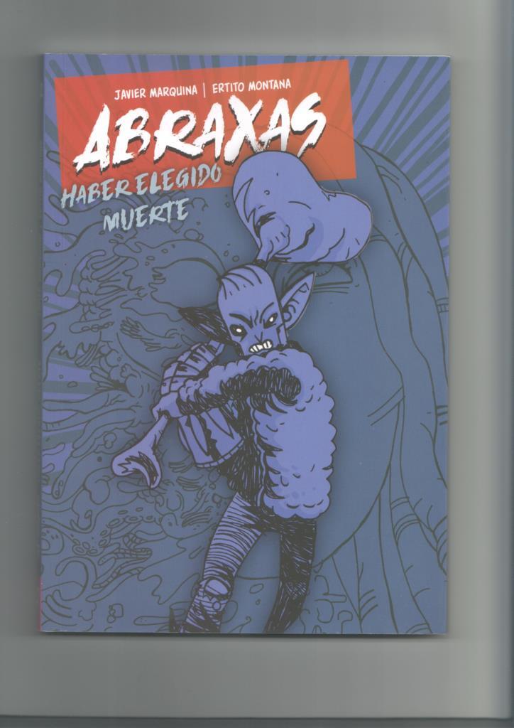 Abraxas: Haber elegido muerte