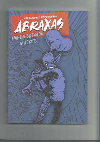 Abraxas: Haber elegido muerte