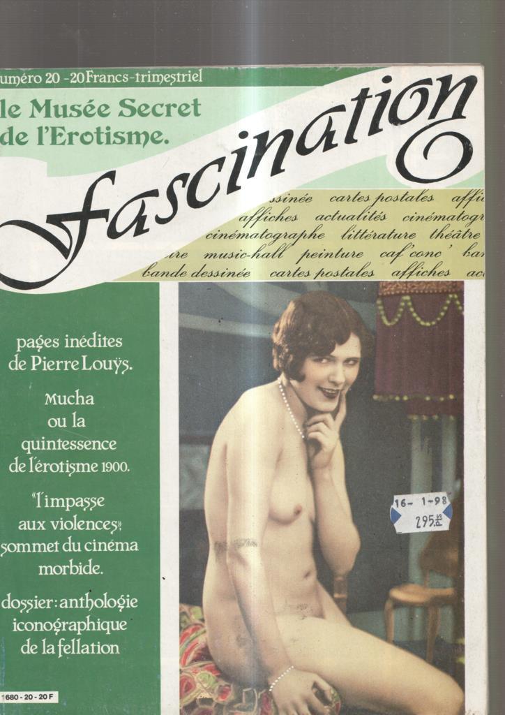 Fascination numero 20: Le Musee secret de l erotisme: Pages inedites de Pierre
