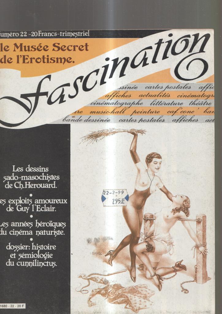 Fascination numero 22: Le Mujsee secret de l erotisme: Les dessins sado-maso-