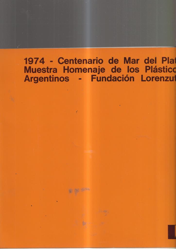1974. Centenario de Mar del Plata Muestra Homenaje de los Plasticos Argentinos
