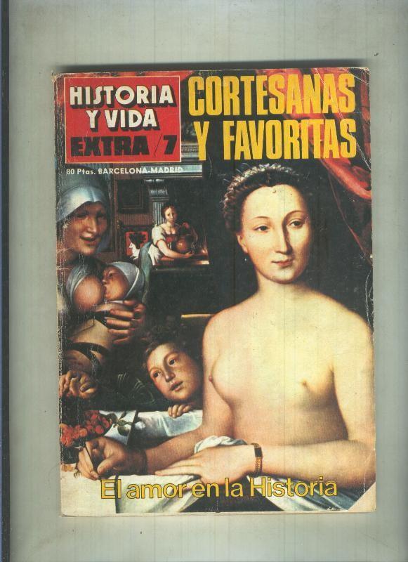 Revista Historia y Vida extra numero 007: Cortesanas y favoritas  