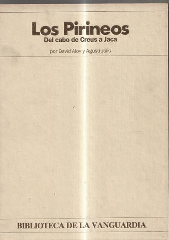 Biblioteca de La Vanguardia : Los Pirineos. Del Cabo de Creus a Jaca