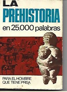 OBRA 36908: La prehistoria en 25.000 palabras