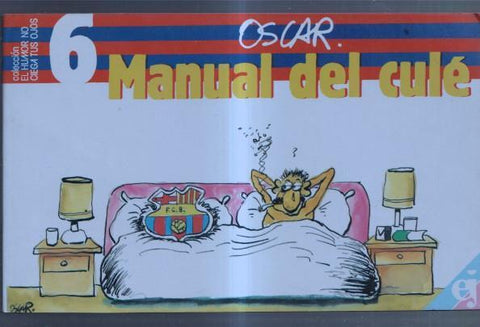 El humor no ciega tus ojos numero 6: Manual del cule