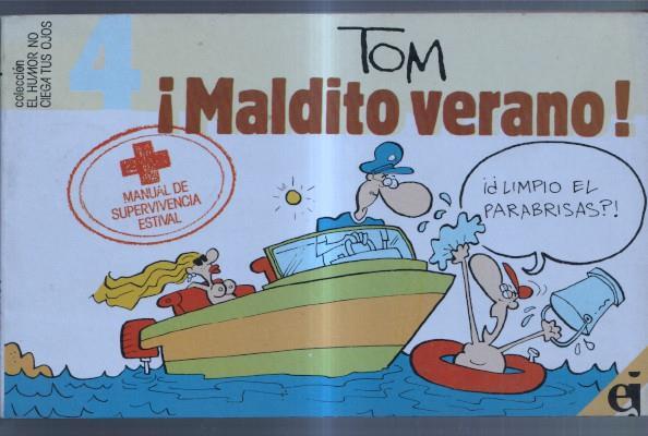 El humor no ciega tus ojos numero 4: Maldito verano