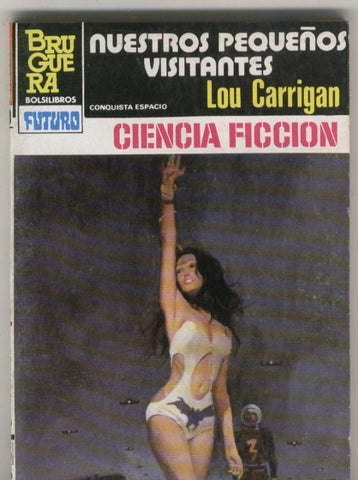 Lou Carrigan: La Conquista del Espacio numero 709: Nuestros pequeños visitantes