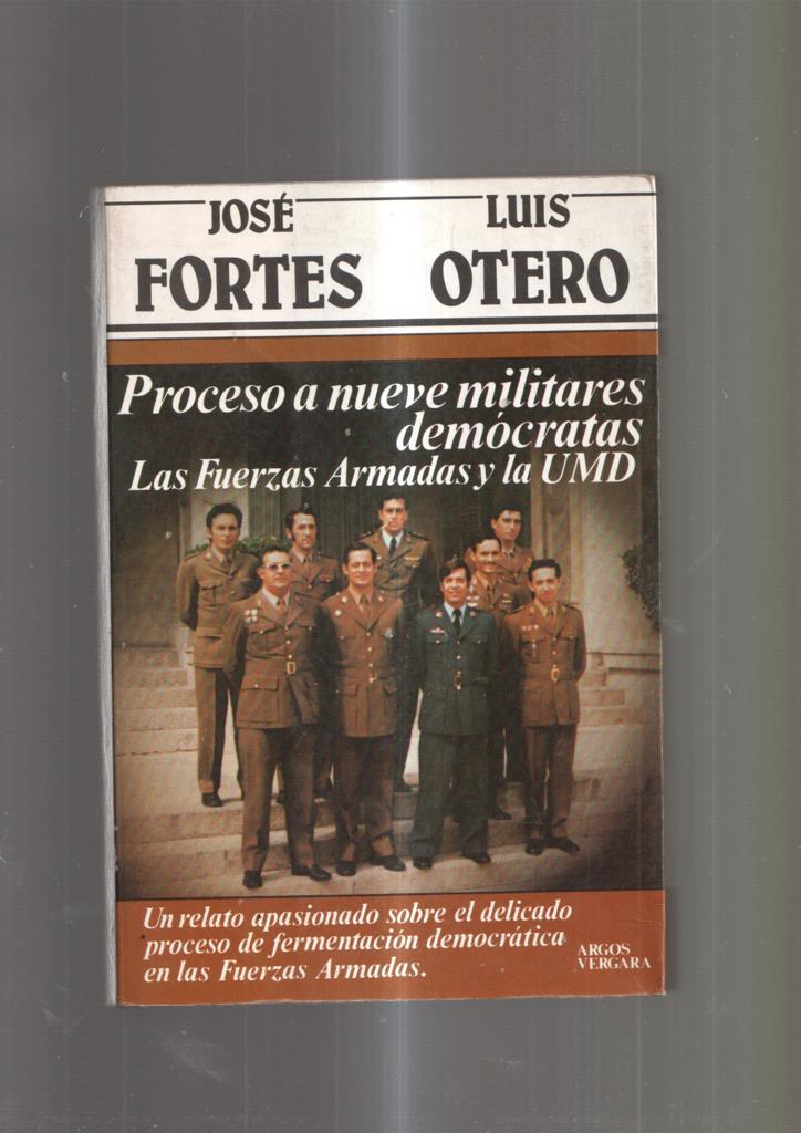 Proceso a nueve militares democratas. Las fuerzas armadas y la UMD