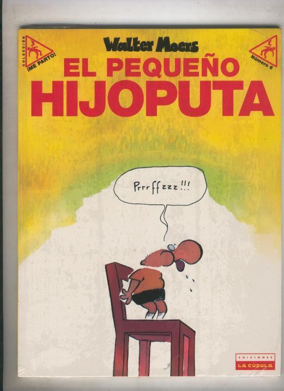 Coleccion Me Parto numero 06: El pequeño hijoputa