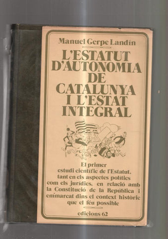 L estatut d autonomia de Catalunya i l estat integral