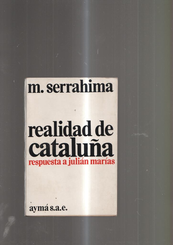 Realidad de Cataluña. Respuesta a Julian Marias