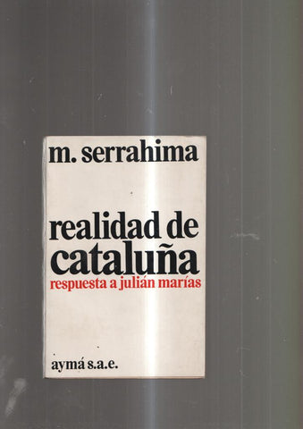 Realidad de Cataluña. Respuesta a Julian Marias