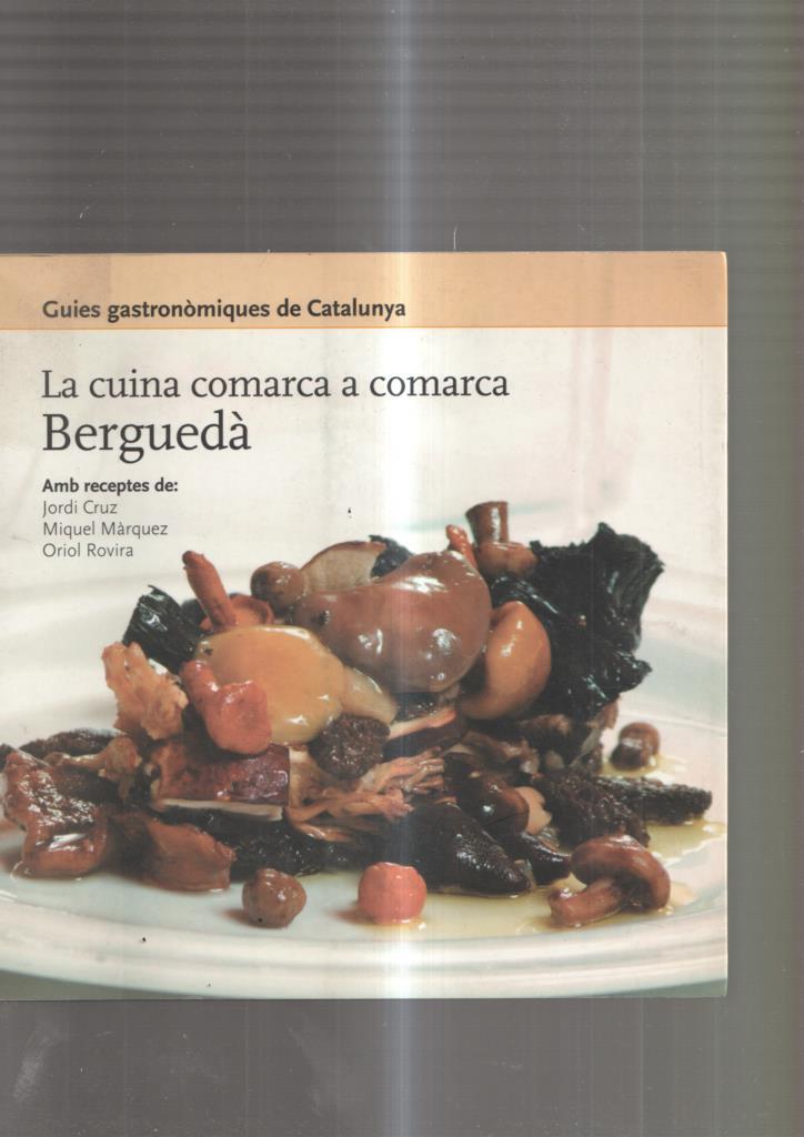 La cuina comarca a comarca: Bergueda