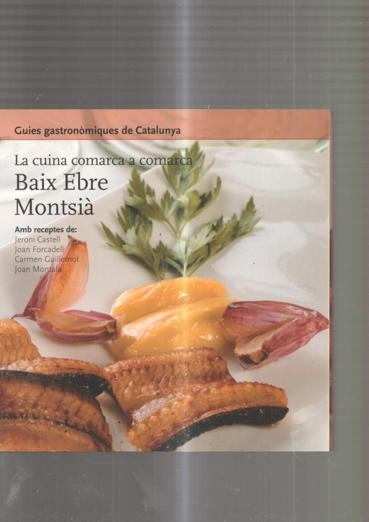 La cuina comarca a comarca: Baix Ebre, Montsia