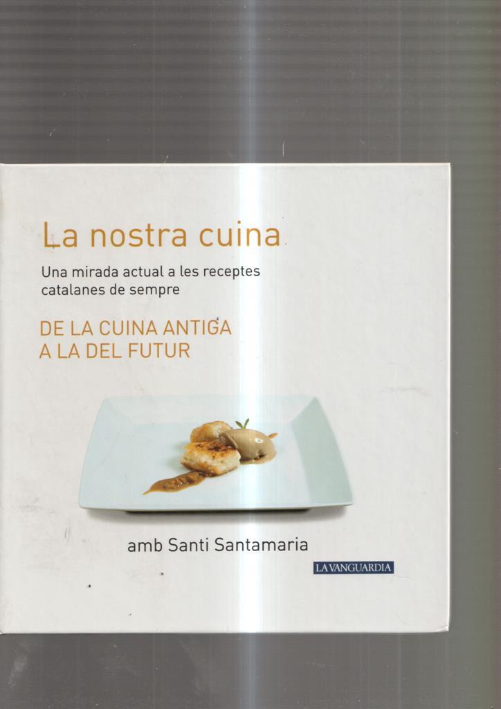 La nostra cuina numero 24: De la cuina antiga a la del futur